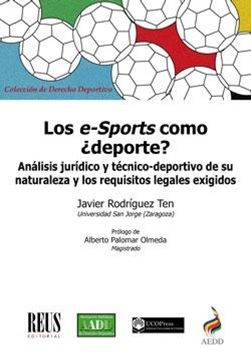 Los e-Sports como ¿deporte? "Análisis jurídico y técnico-deportivo de su naturaleza y los requisitos"