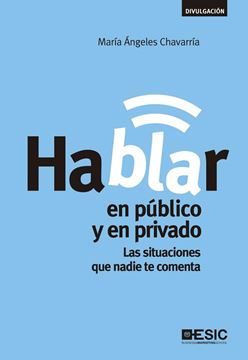 Hablar en público y en privado "Las situaciones que nadie te comenta"