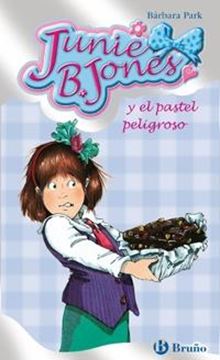 Junie B Jones y el Pastel Peligroso