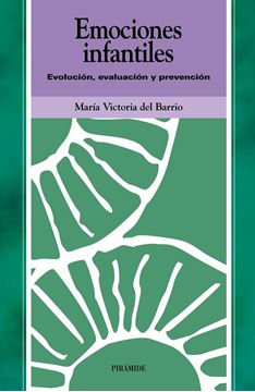 Emociones Infantiles "Evolución, evaluación y prevención"