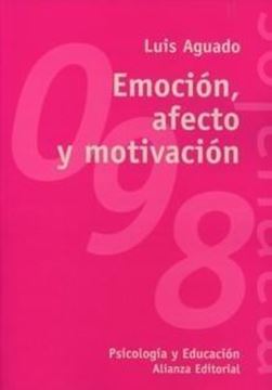 Emoción, afecto y motivación