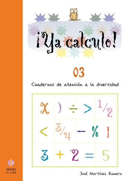 Ya calculo 03 "Iniciación a la suma y a la resta"