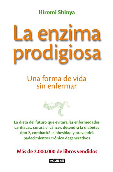 Enzima Prodigiosa, La "Una Forma de Vida sin Enfermar"