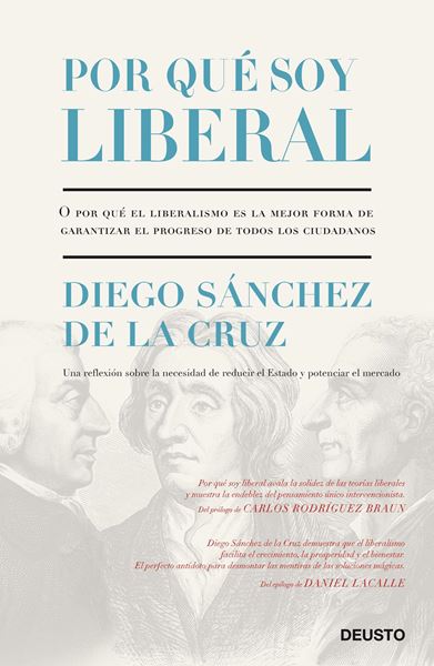 Por qué soy liberal "O por qué el liberalismo es la mejor forma de garantizar el progreso de todos los ciudadanos"