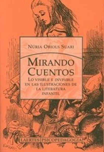 Mirando Cuentos "Lo Visible e Invisible en las Ilustraciones de la Literatura Inf"