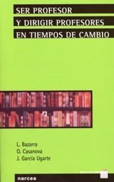 Ser Profesor y Dirigir Profesores en Tiempos de Cambio