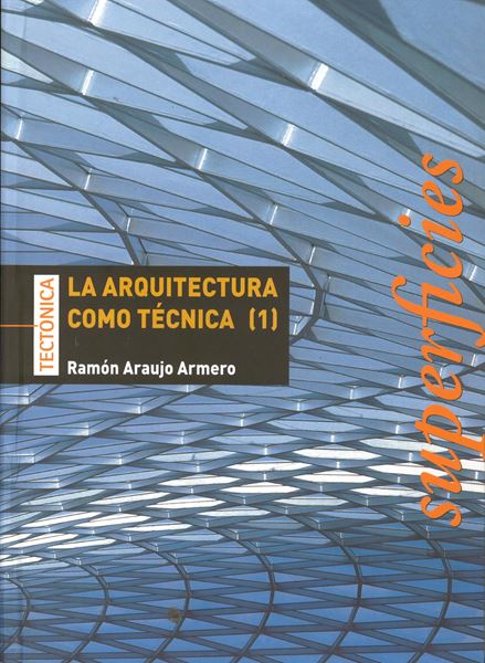 Arquitectura como Técnica 1 "Superficies"