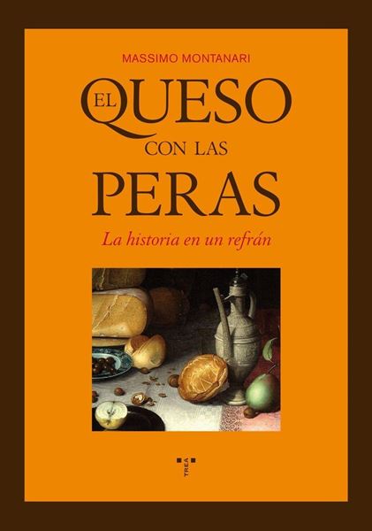 El queso con las peras "La historia de un refrán"