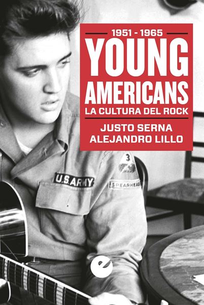 Young Americans. La cultura del rock (1951-1965)