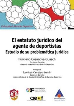 El estatuto jurídico del agente de deportistas "Estudio de su problemática jurídica"