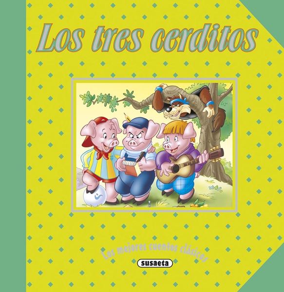 Los tres cerditos "Los mejores cuentos clasicos"