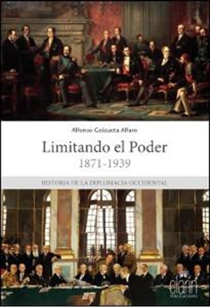 Limitando el poder 1871-1939 "Historia de la Diplomacia Occidental"