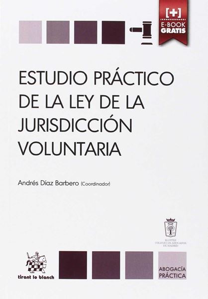 Estudio práctico de la ley de la jurisdicción voluntaria