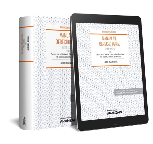 Manual de Derecho Penal Parte General. Tomo I (Papel + e-book), 2018 "Contestaciones al Programa de Derecho Penal Parte Especial para acceso a las carreras judicial y fiscal"