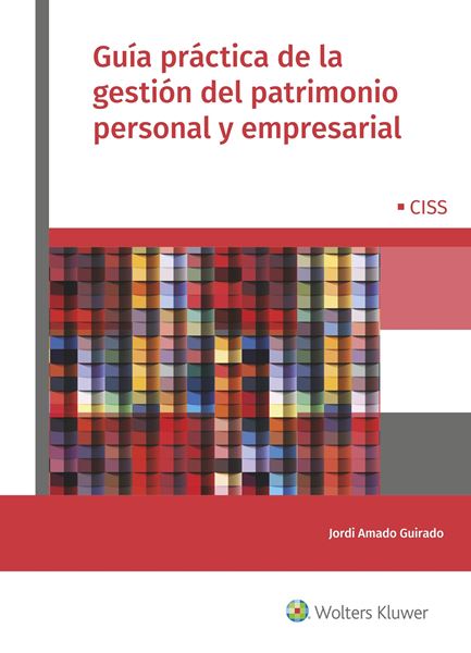 Guía práctica de la gestión del patrimonio personal y empresarial, 2018