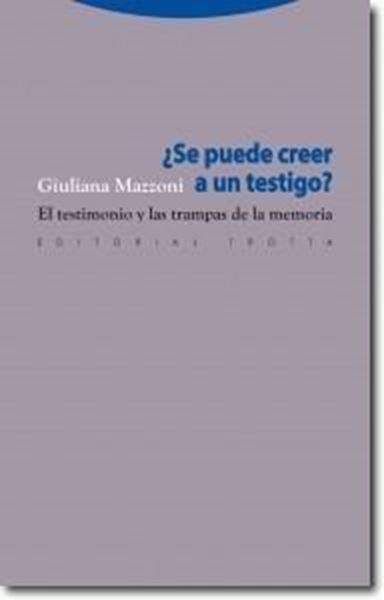 Se puede creer a un testigo? "El testimonio y las trampas de la memoria"