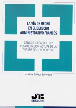 Imagen de Vía de Hecho en el Derecho Administrativo Francés, La, 2018