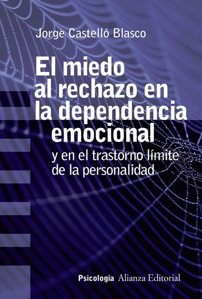 Miedo al rechazo en la dependencia emocional, El, 2019 "Y en el trastorno límite de la personalidad"