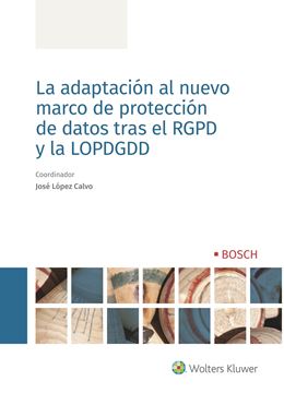 Adaptación al nuevo marco de protección de datos tras el RGPD y la LOPDGDD, La