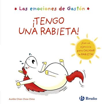 Las emociones de Gastón. ¡Tengo una rabieta!