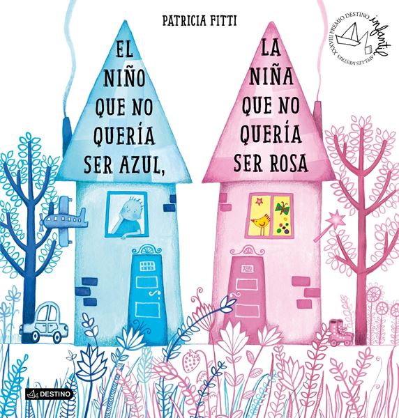 El niño que no quería ser azul, la niña que no quería ser rosa "XXXVIII Premio Destino Infantil Apel les Mestres"