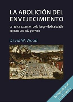 Abolición del envejecimiento, La