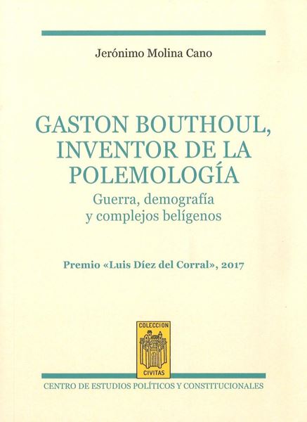 Gaston Bouthoul, inventor de la polemología "Guerra, demografía y complejos belígenos"