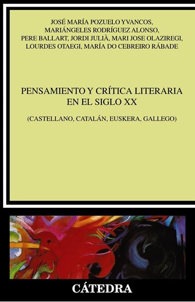 Pensamiento y crítica literaria en el siglo XX "(Castellano, catalán, euskera, gallego)"