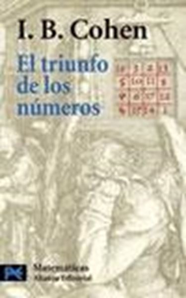 Triunfo de los números, El "Cómo el cómputo modeló la vida moderna"