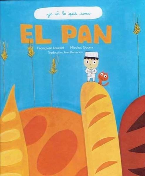 EL PAN "Yo sé lo que como"