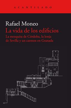 La vida de los edificios, 2017 "La mezquita de Córdoba, la lonja de Sevilla y un carmen en Granada"