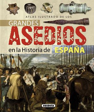 Atlas ilustrado de lo Grandes asedios en la historia de España