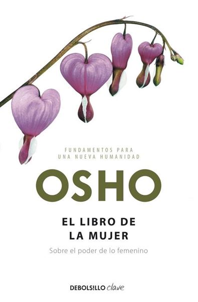 El libro de la mujer (Fundamentos para una nueva humanidad) "Sobre el poder de lo femenino"