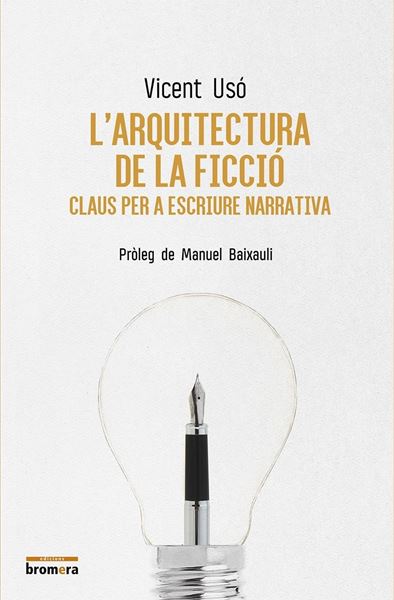 L'arquitectura de la ficció "Claus per a escriure narrativa"