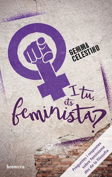 I tu, ets feminista?