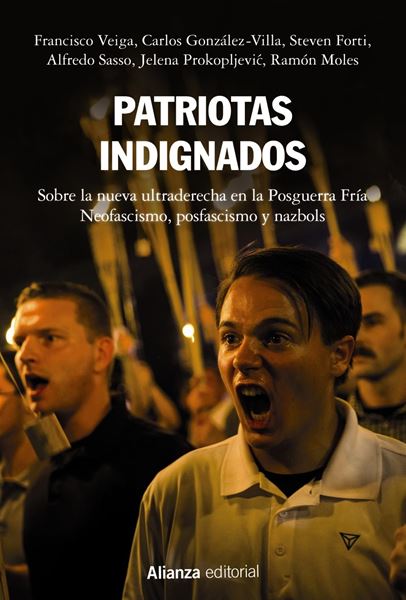 Patriotas indignados "Sobre la nueva ultraderecha en la Posguerra Fría. Neofascismo, posfascis"