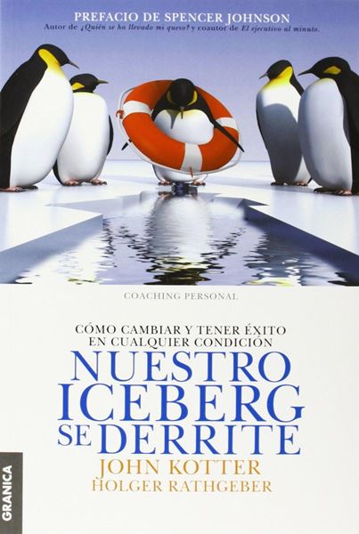 Nuestro iceberg se derrite "Como cambiar y tener exito en cualquier condicion"