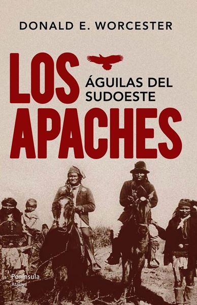 Los apaches. Águilas del Sudoeste