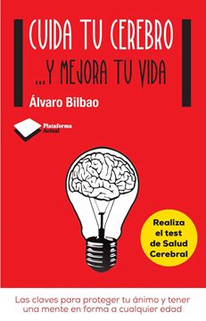 Cuida tu cerebro ...y mejora tu vida