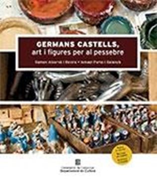 Germans Castells, art i figures per al pessebre