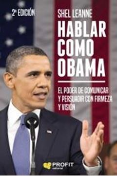 Halbar como Obama, 2ª ed, 2019 "Poder de comunicar y persuadir con firmeza y visión"