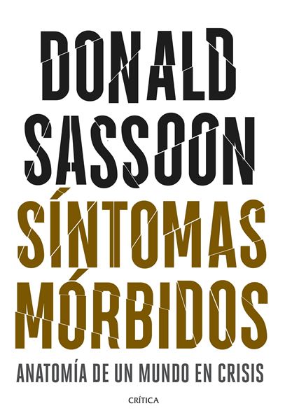 Síntomas mórbidos "Anatomía de un mundo en crisis"