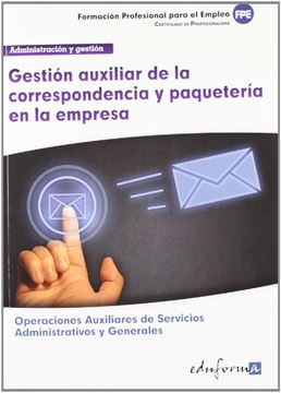 Gestión auxiliar de la correspondencia y paquetería en la empresa "certificado de profesionalidad : operaciones auxiliares de servicios adm"