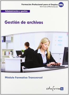 Gestión de archivos "modulo transversal : familia administración y gestión"