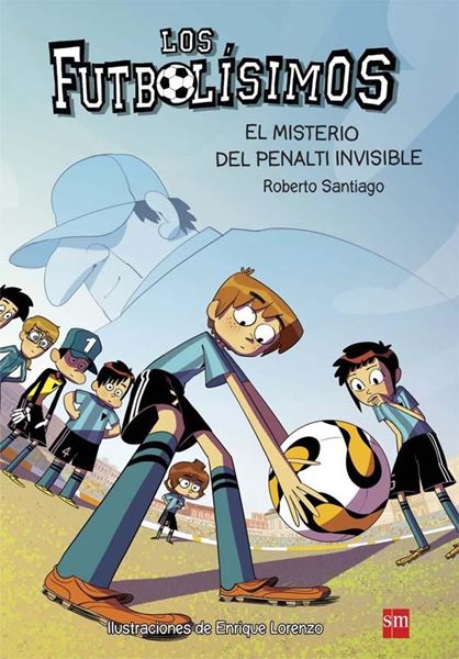 Misterio del penalti invisible, El "Los futbolísimos, 7"