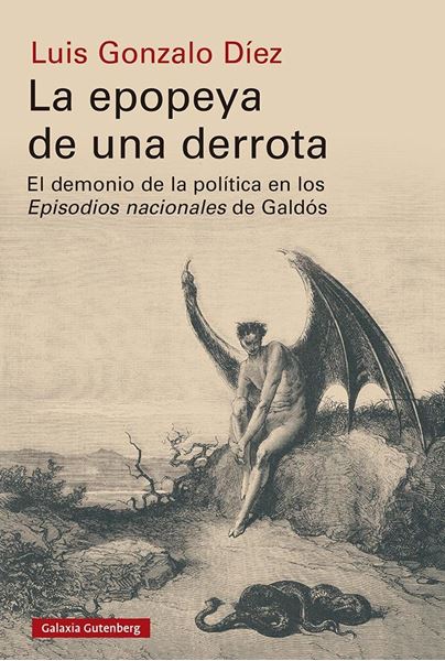 La epopeya de una derrota "El demonio de la política en los Episodios Nacionales de Galdós"