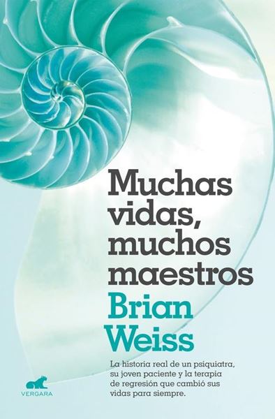 Muchas vidas, muchos maestros "La historia real de un psiquiatra, su joven paciente y la terapia de regresión que cambió sus vidas "