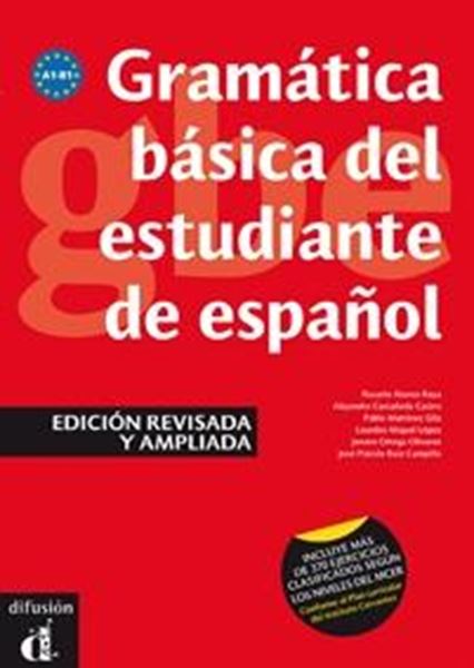 Gramática básica del estudiante de español A1-A2-B1 "Gramática básica del estudiante de español A1-A2-B1"