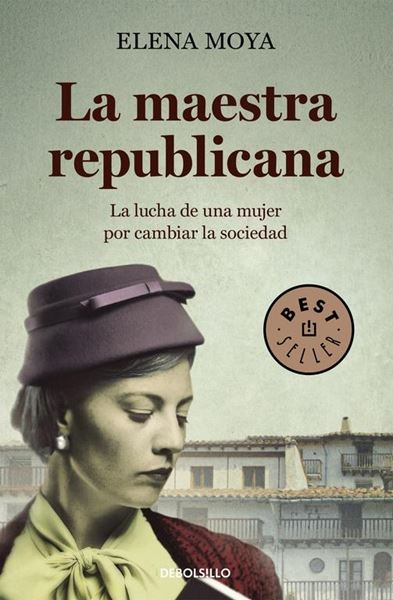 La maestra republicana "La lucha esperanzadora de una mujer infatigable por cambiar el rumbo de"