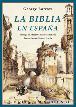 La Biblia en España "o viajes, aventuras y prisiones de un inglés en su intento de propagas p"